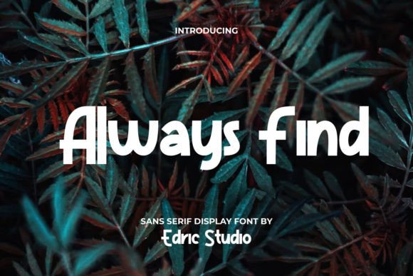 Always Find: A Playful Font for Creative Projects