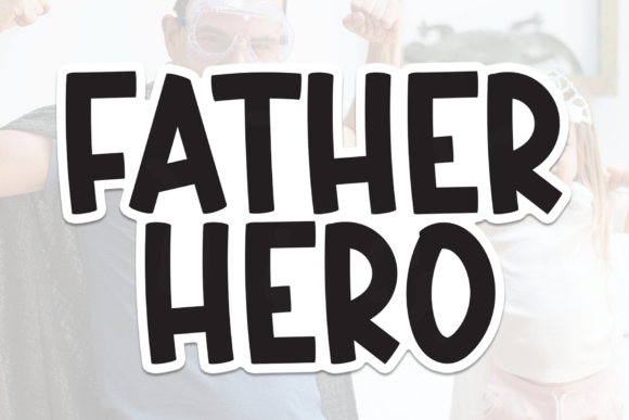 Father Hero: A Versatile Sans Serif Font for Editorial Design