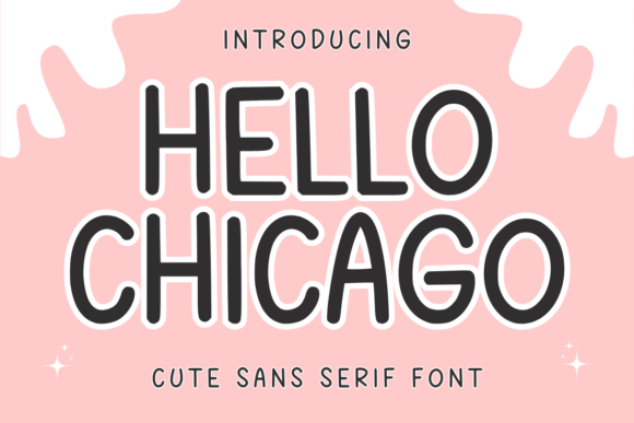 Hello Chicago: A Quirky Feminine Sans Serif Font for Makers